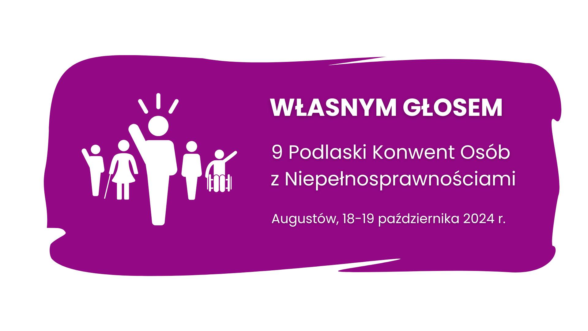 Podlaski Konwent Osób z Niepełnosprawnościami 2024 – zapraszamy!