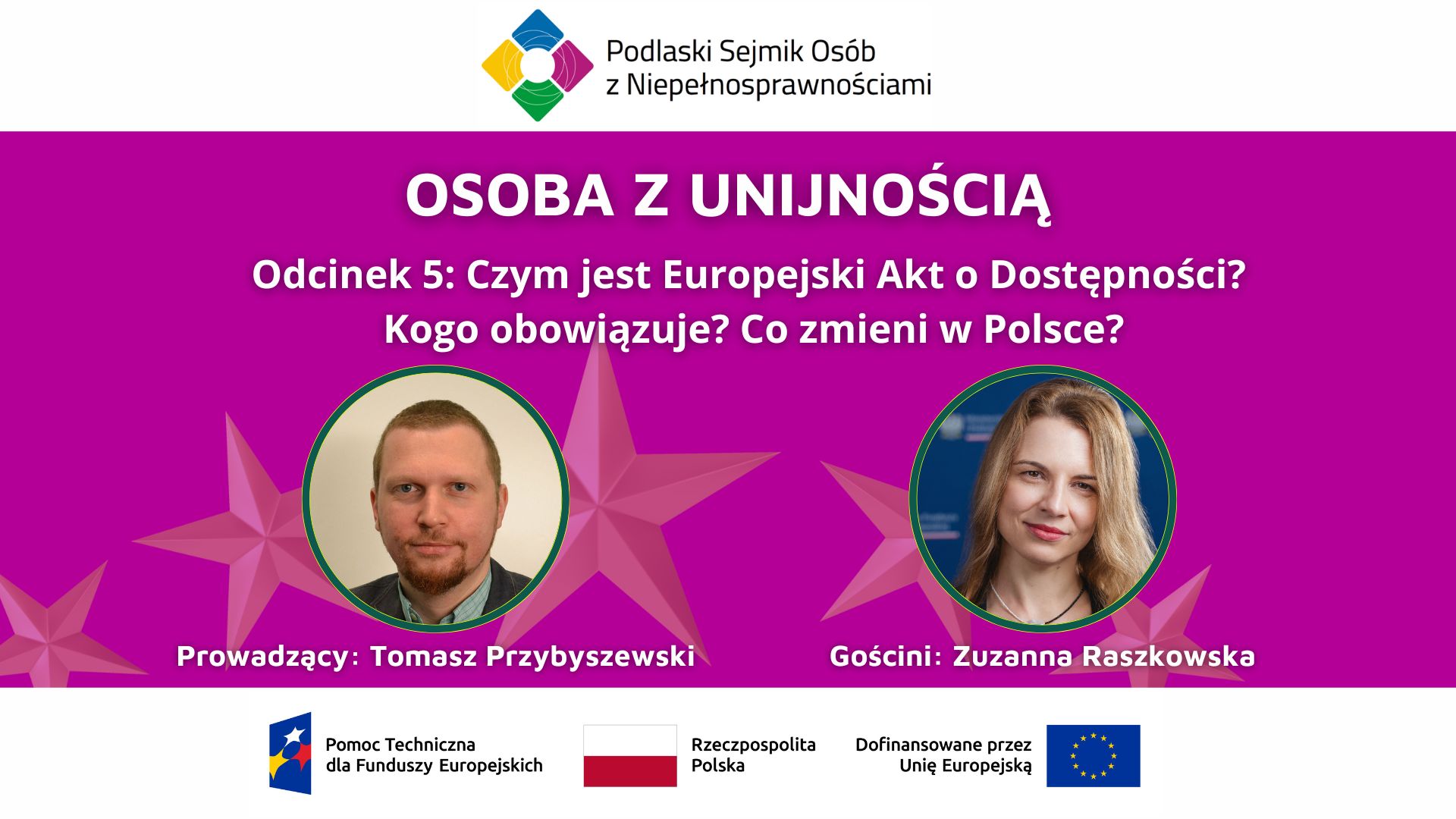 Podcast „OSOBA Z UNIJNOŚCIĄ”. Odcinek 5: Czym jest Europejski Akt o Dostępności? Kogo obowiązuje? Co zmieni w Polsce? Transkrypcja odcinka