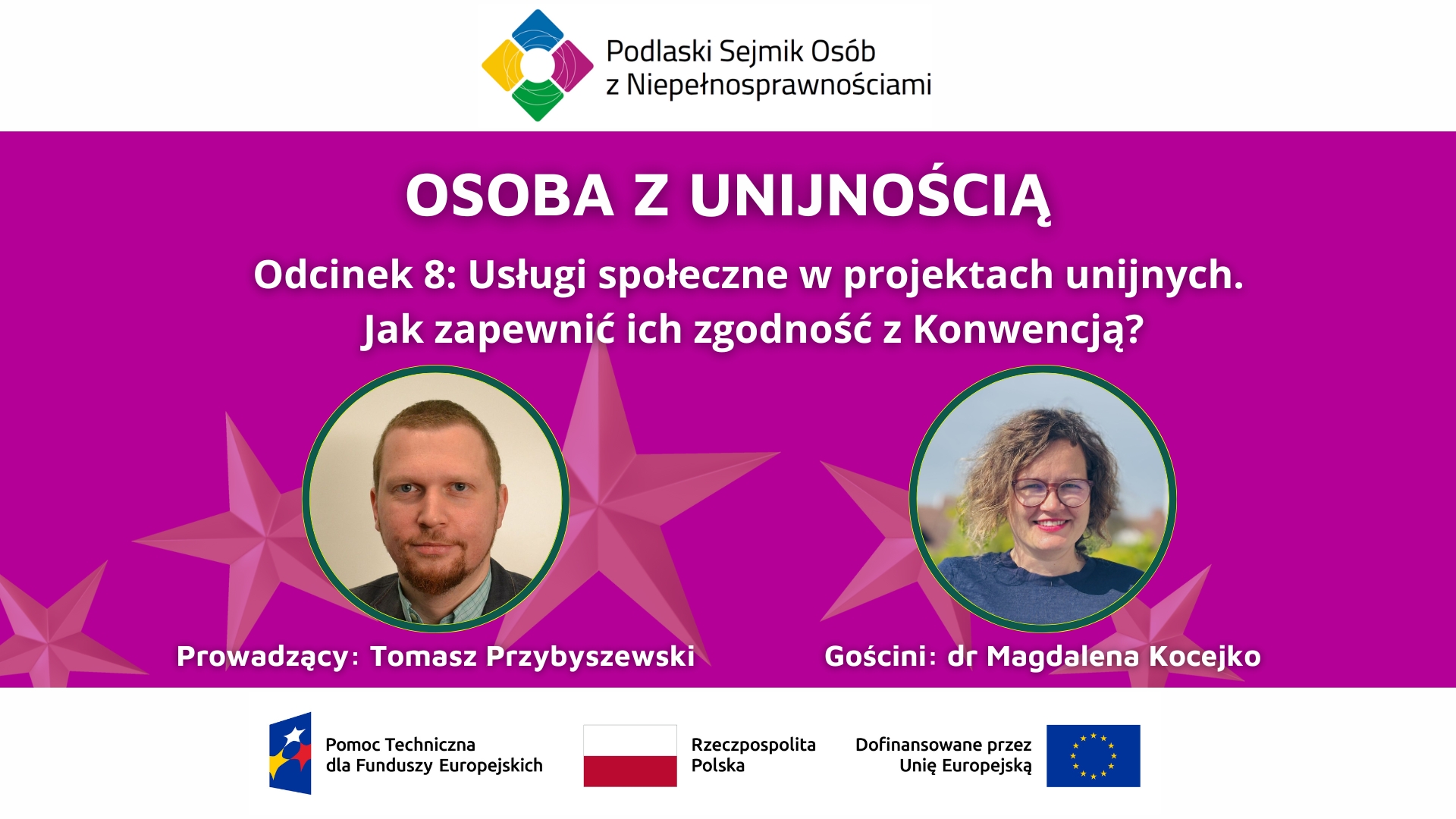 PODCAST „OSOBA Z UNIJNOŚCIĄ”. Odcinek 8: Usługi społeczne w projektach unijnych. Jak zapewnić ich zgodność z Konwencją? Transkrypcja odcinka